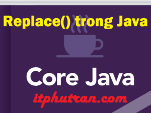 Replace() trong Java