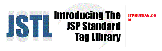 Hướng dẫn sử dụng JSP Standard Tag Library (JSTL) trong Java